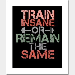 Train Insane or Remain The Same Posters and Art